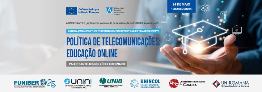 Unic-webinar-politica-telecomunicacoes-educacao-online