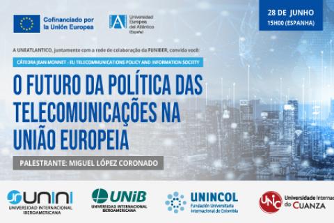 Unic-webinar-o-futuro-da-política-de-telecomunicações-na-união-europeia